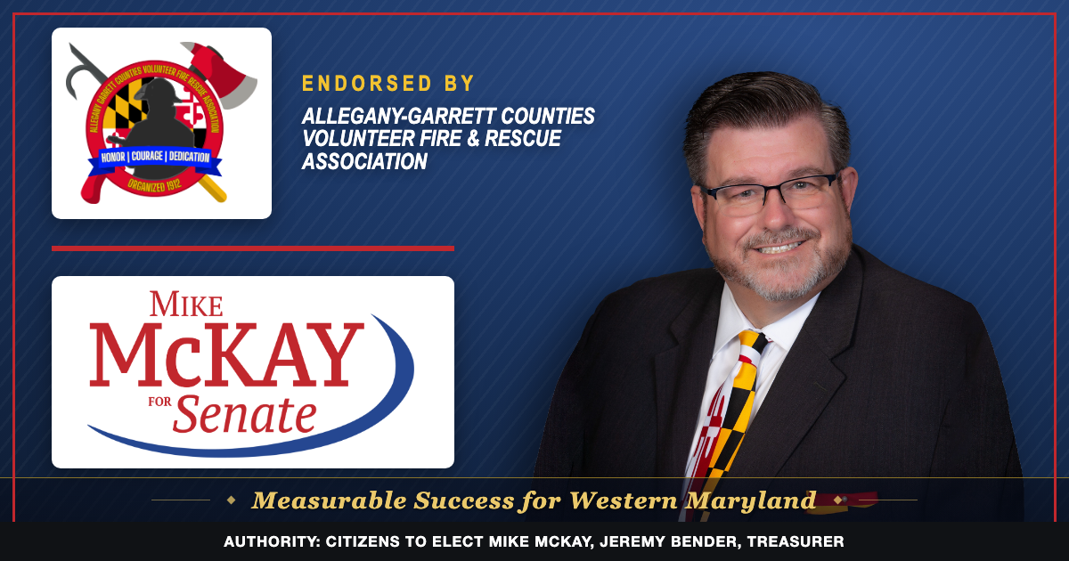 Allegany-Garrett Counties Volunteer Fire and Rescue Association Endorses Senator Mike McKay